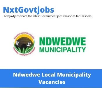 Ndwedwe Local Municipality Vacancies Update 2022 Apply Now