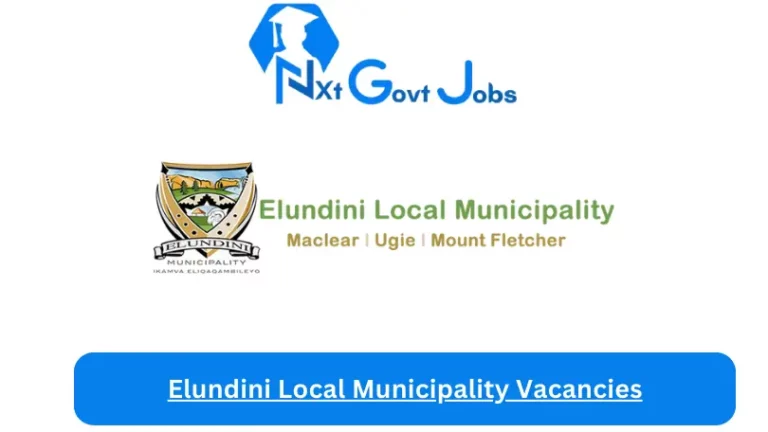 Nxtgovtjobs Elundini Local Municipality Vacancies 2024 @www.elundini.org.za Careers Portal