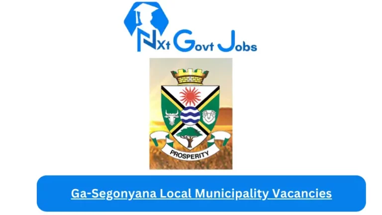Nxtgovtjobs Ga-Segonyana Local Municipality Vacancies 2024 @ga-segonyana.gov.za Careers Portal