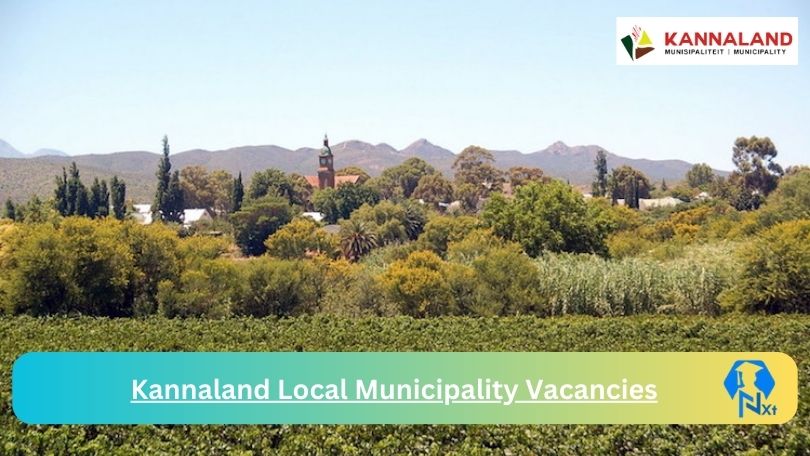 2x Nxtgovtjobs Kannaland Local Municipality Vacancies 2024 @www.kannaland.gov.za Careers Portal