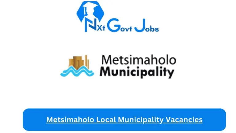 Nxtgovtjobs Metsimaholo Local Municipality Vacancies 2024 @www.metsimaholo.gov.za Careers Portal