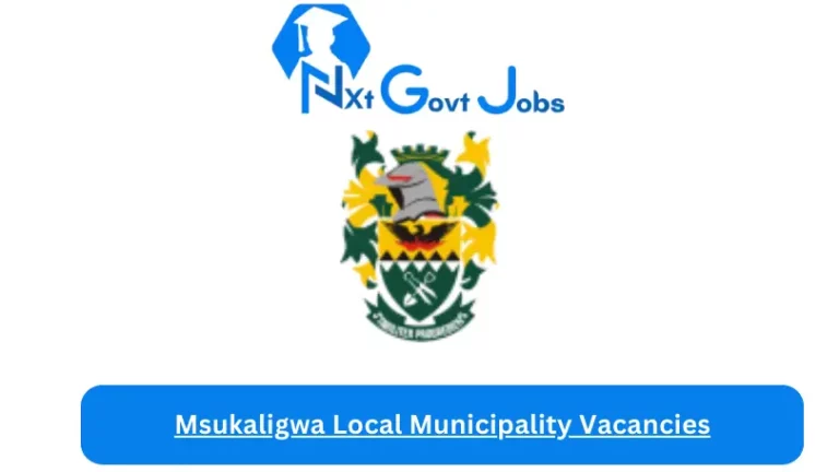 New Msukaligwa Local Municipality Vacancies 2024 @www.msukaligwa.gov.za Careers Portal