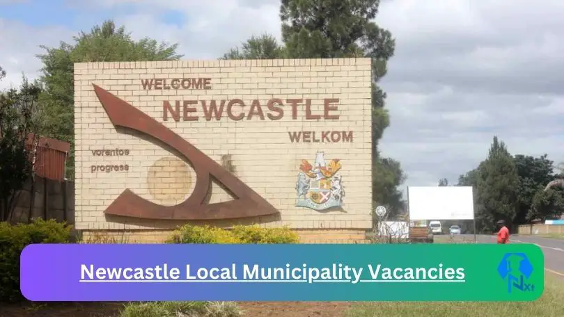 6x New Newcastle Local Municipality Vacancies 2024 @newcastle.gov.za Careers Portal