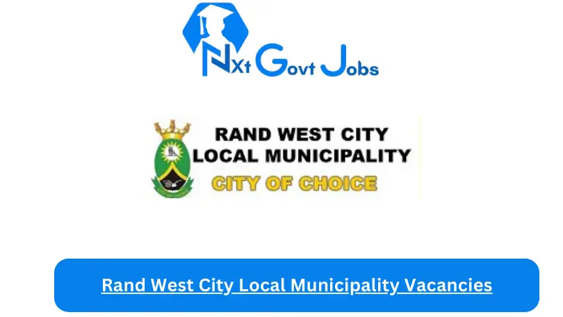 Rand West City Local Municipality Vacancies 2023 @www.randwestcity.gov.za Careers Portal