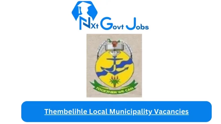 Nxtgovtjobs Thembelihle Local Municipality Vacancies 2024 @thembelihlemunicipality.gov.za Careers Portal