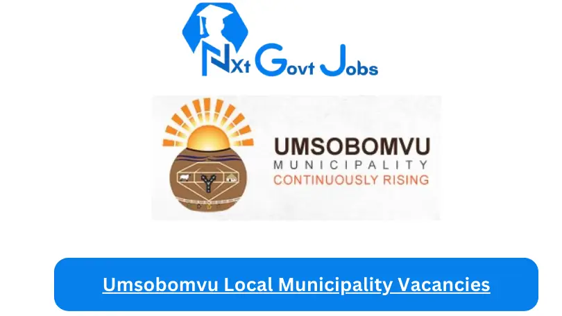 Umsobomvu Local Municipality Vacancies 2023 @www.umsobomvumun.co.za Careers Portal