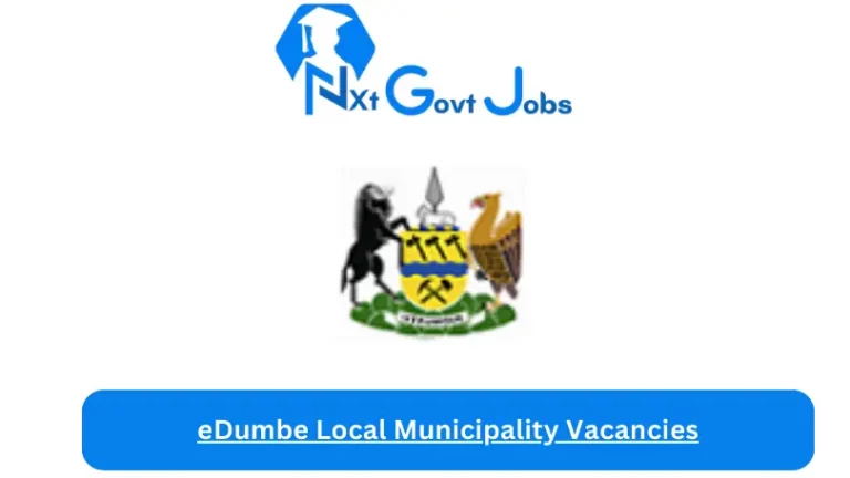 Nxtgovtjobs eDumbe Local Municipality Vacancies 2024 @edumbe.gov.za Careers Portal