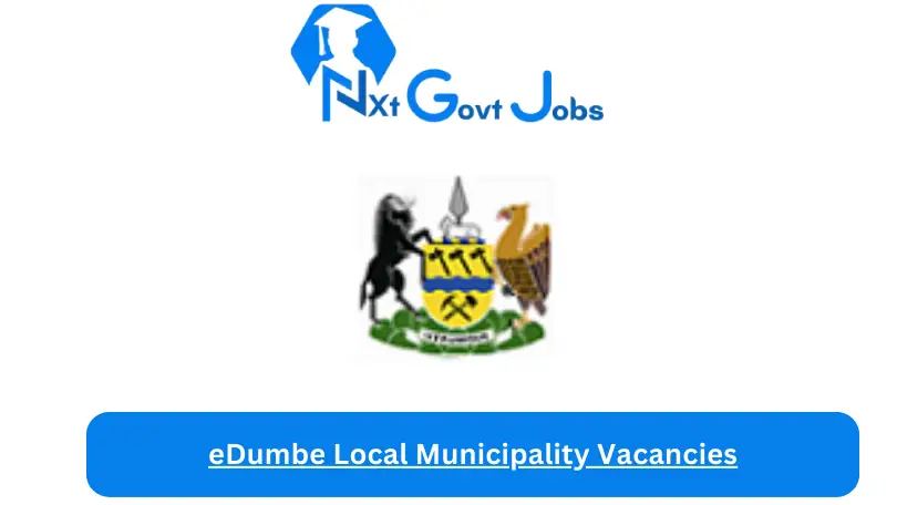 eDumbe Local Municipality Vacancies 2023 @edumbe.gov.za Careers Portal