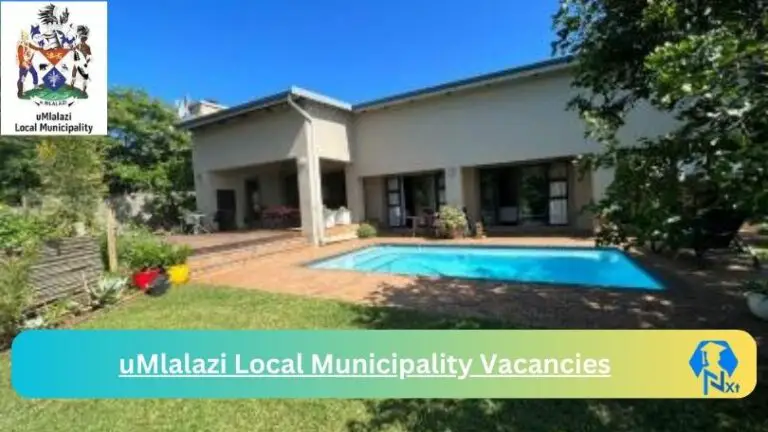 Nxtgovtjobs uMlalazi Local Municipality Vacancies 2024 @www.umlalazi.gov.za Careers Portal